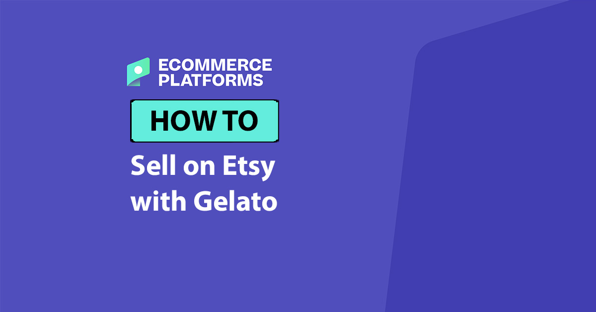 Selling on Etsy with Gelato in 2026: The Beginner’s Guide to Setting Up Your POD Brand